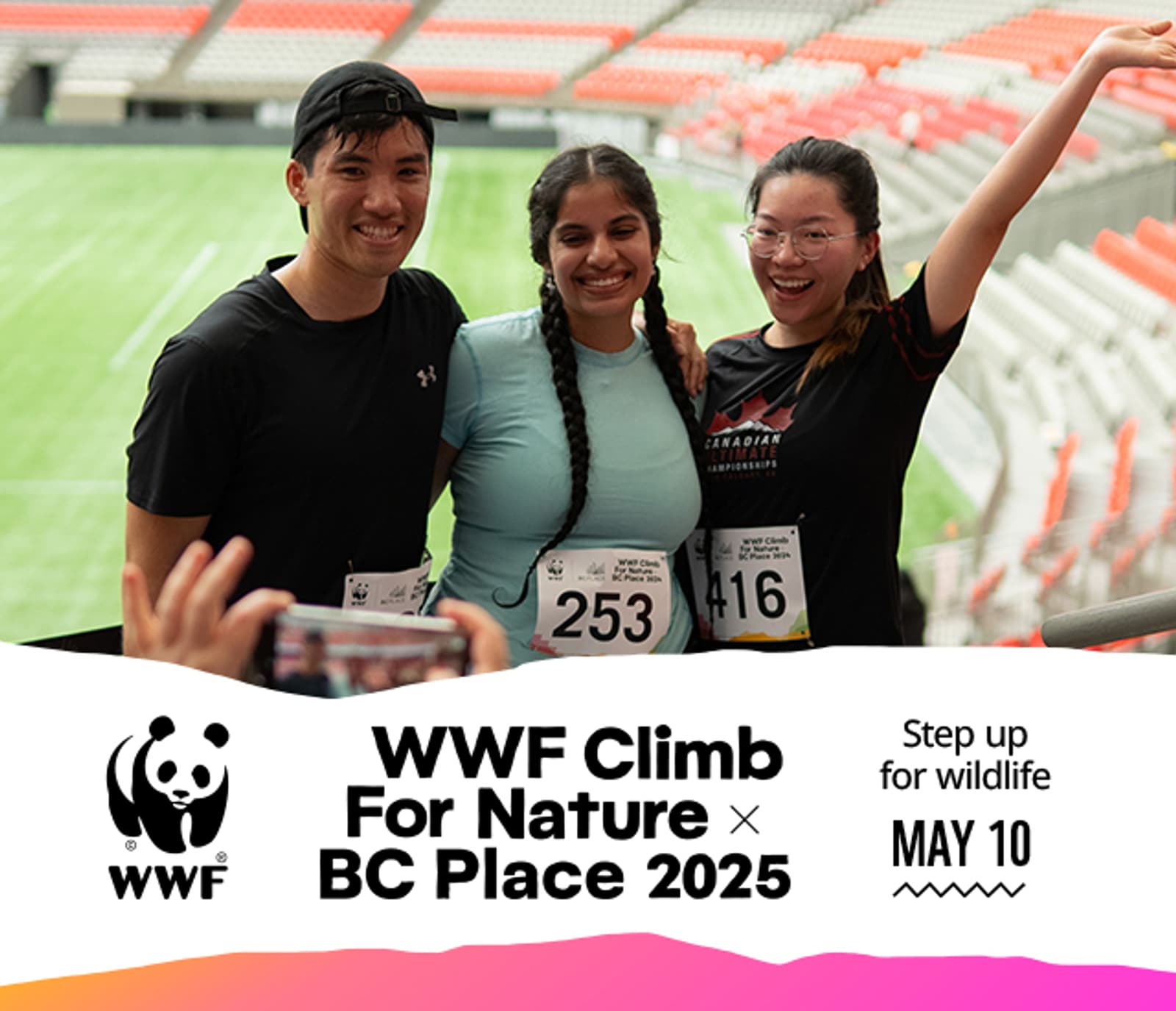 Three people wearing athletic clothing and event bibs pose for a photo in a stadium. They are smiling and have their arms around each other. Text on the image includes "WWF Climb For Nature BC Place 2025" and "Step up for wildlife May 10.